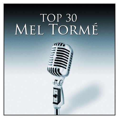 Top 30 Mel Tormé