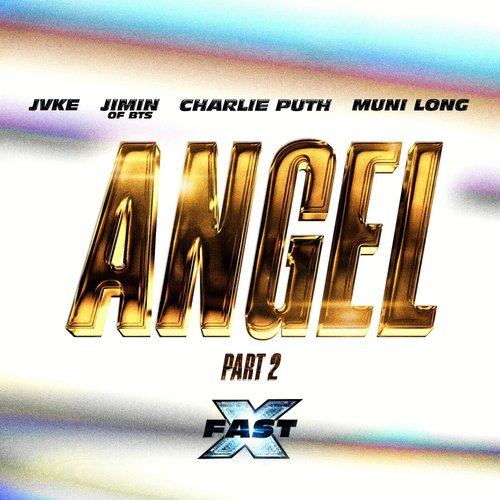 Angel, Pt. 2 (feat. JVKE, Charlie Puth & Muni Long) - Single