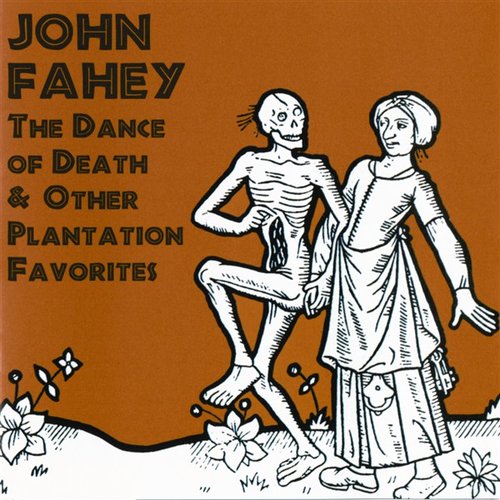 The Dance of Death & Other Plantation Favorites