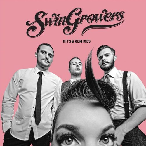 Hits & Remixes — Swingrowers | Last.fm