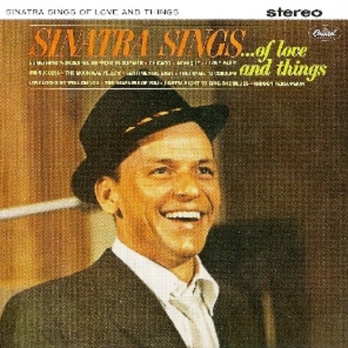 Sinatra Sings... Of Love And Things!