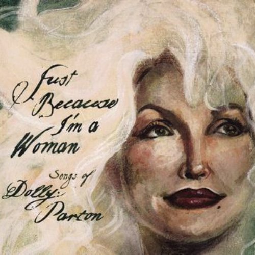 Just Because I'm a Woman: The Songs of Dolly Parton