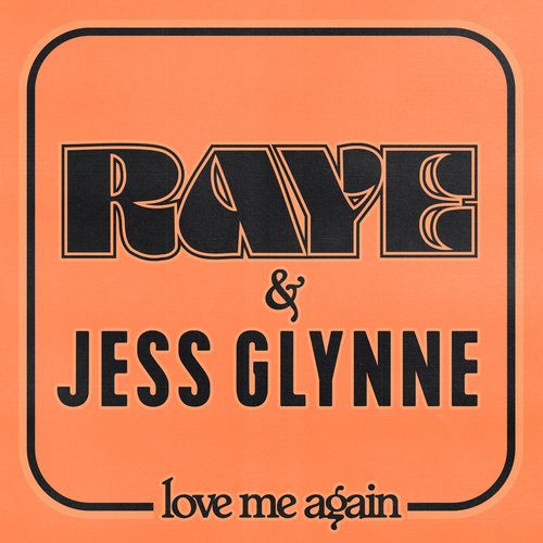 Love Me Again – Remix (with Jess Glynne)