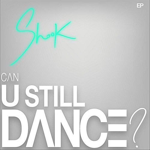 Can U Still Dance?