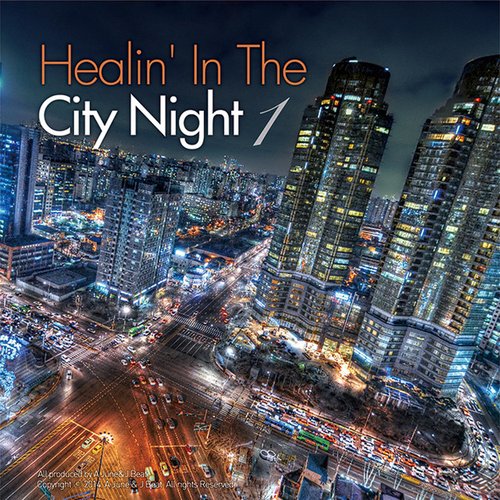 Healin' in the City Night, Vol​.​1