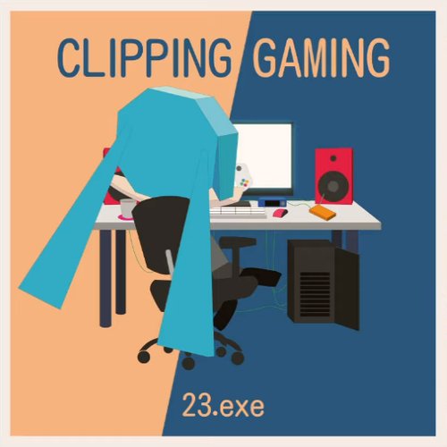 CLIPPING GAMING