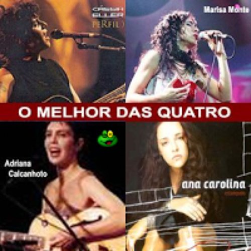 O melhor de Ana Carolina, Marisa Monte, Adriana Calcanhoto, Cássia Eller