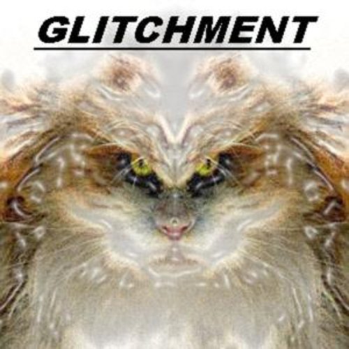Glitchment