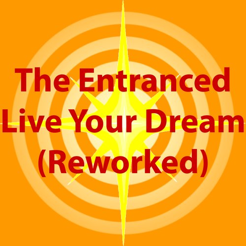 Live Your Dream (Reworked)