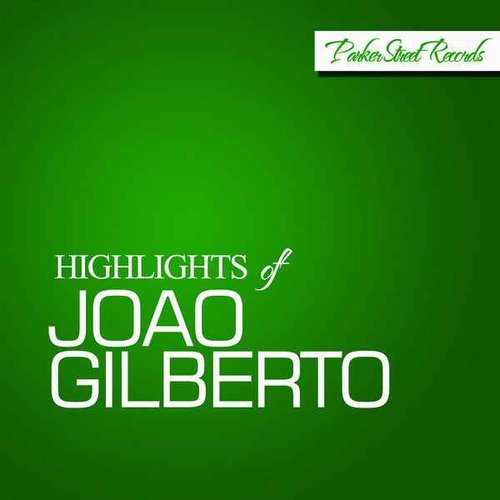 Highlights of João Gilberto
