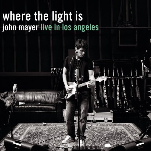 Where The Light Is: John Mayer Live In Los Angeles