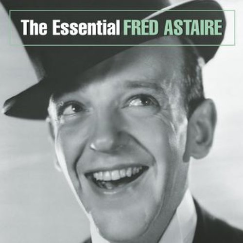 The Essential Fred Astaire