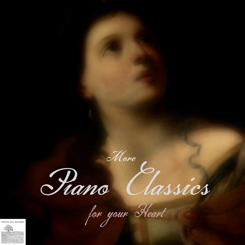 More Piano Classics for your Heart (Relaxing Piano Songs for Spa and Wellness Relaxation)