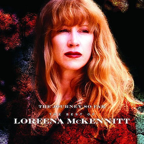 The Journey So Far: The Best of Loreena McKennitt