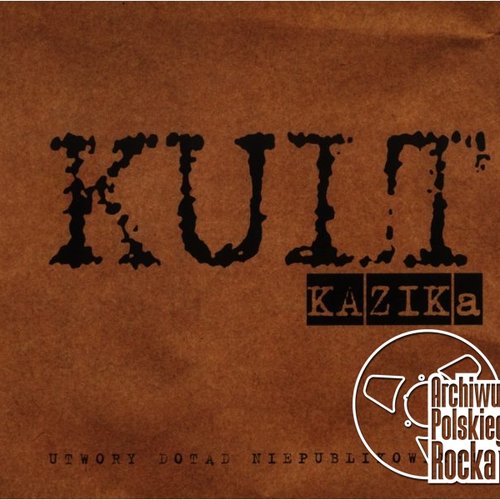 Kult Kazika: Utwory dotąd niepublikowane