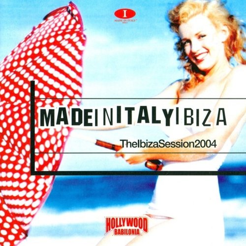 Azuli presents Made In Italy Ibiza - Ibiza Session 2004 - Hollywood Babilonia