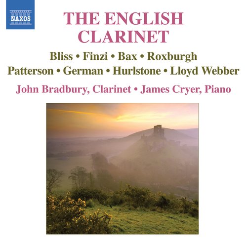 Clarinet Recital: Bradbury, John - Bax, A. / Roxburgh, E. / Finzi, G. / Hurlstone, W. (The English Clarinet)