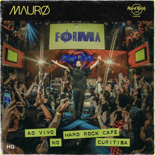 MAURØ - FØRMA (Ao Vivo Hard Rock Cafe Curitiba)