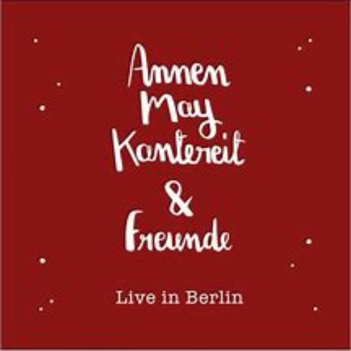 AnnenMayKantereit & Freunde