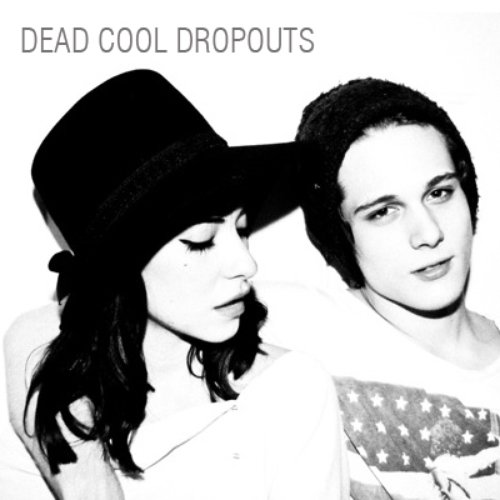 Dead Cool Dropouts