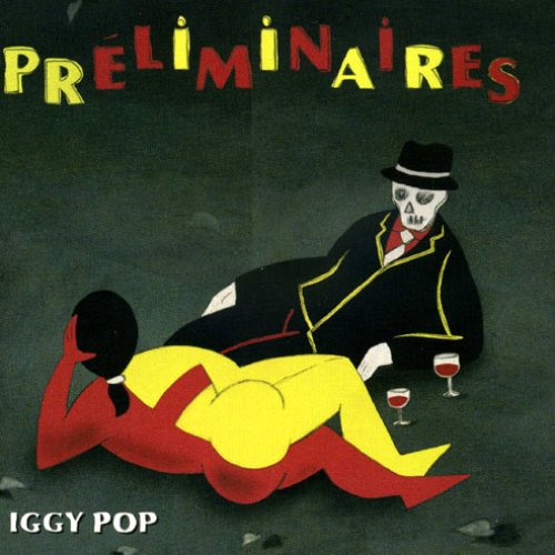 Preliminaries — Iggy Pop | Last.fm