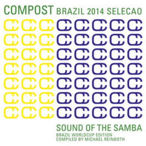 Compost Brazil 2014 Selecao - Sound of the Samba - Brazil Worldcup Edition - Compiled by Michael Reinboth