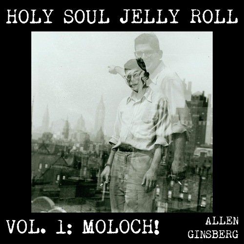 Holy Soul Jelly Roll, Volume 1: Moloch!