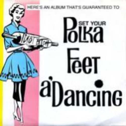 Set Your Polka Feet a'Dancing