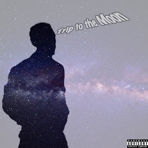 Trip to the Moon [Explicit]