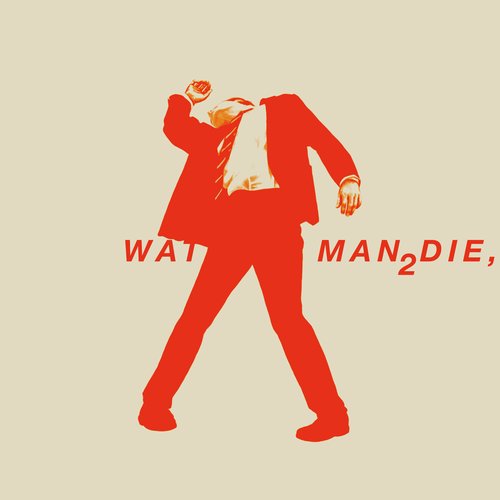 WATCH A MAN DIE 2