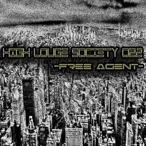 HIGH LOUNGE SOCIETY OZ2-FREE AGENT-