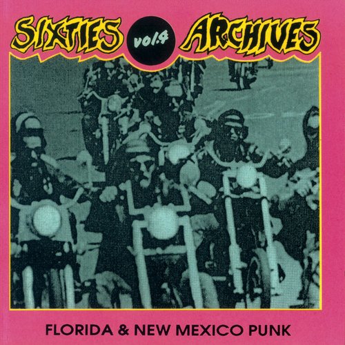 Sixties Archives Vol. 4 Florida & New Mexico Punk – CD
