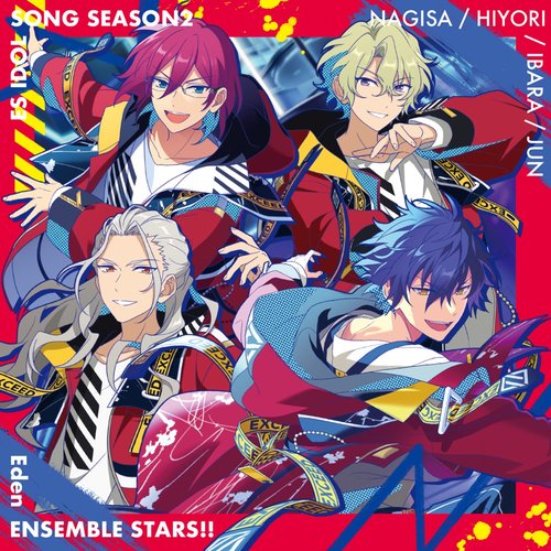 Eden「EXCEED」ENSEMBLE STARS!! ES idol song season2