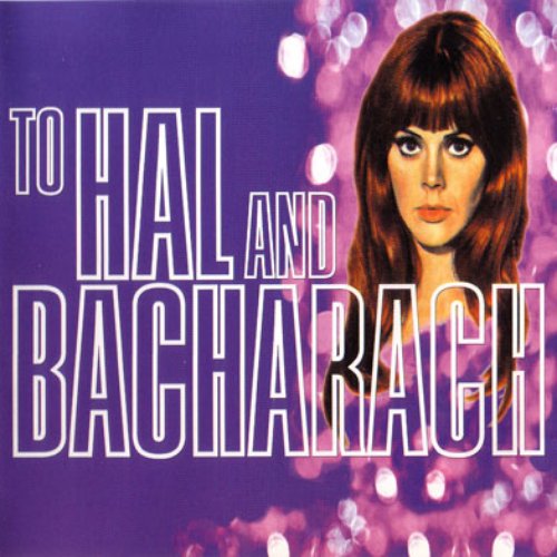 To Hal and Bacharach