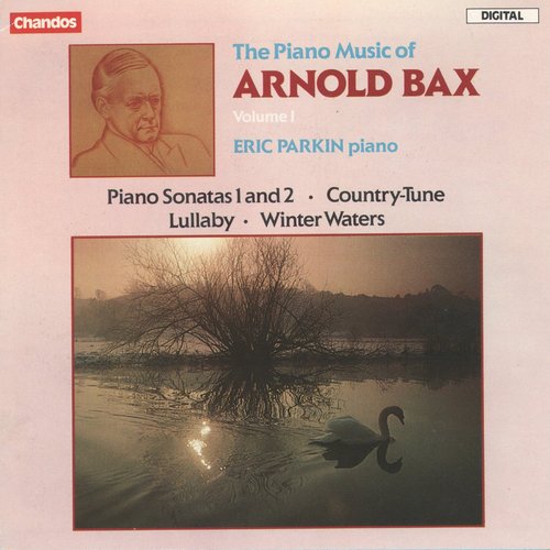 The Piano Music Of Arnold Bax, Volume 1