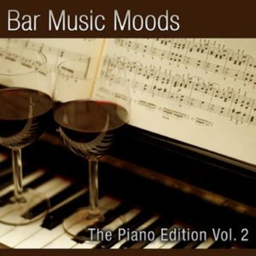 Bar Music Moods - The Piano Edition Vol. 2