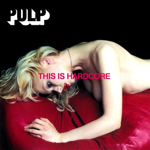 This Is Hardcore (Deluxe Edition)