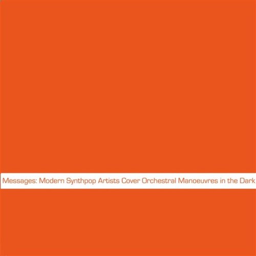 Messages: Modern Synthpop Artists Cover Orchestral Manoeuvres in the Dark