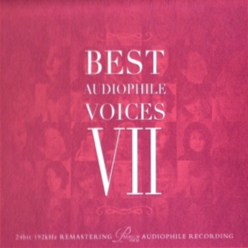 Best Audiophile Voices VII