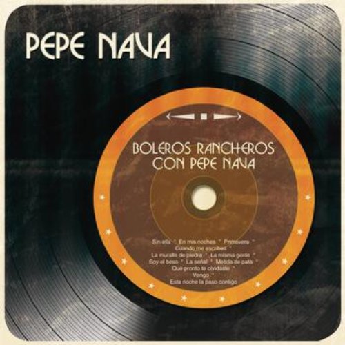 Boleros Rancheros Con Pepe Nava