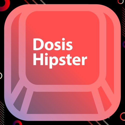 Dosis Hipster
