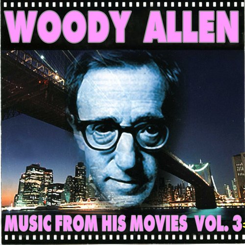Woody Allen - Music From His Movies (Volume 3)