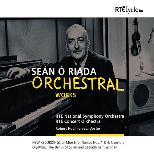 Ó Riada: Orchestral Works