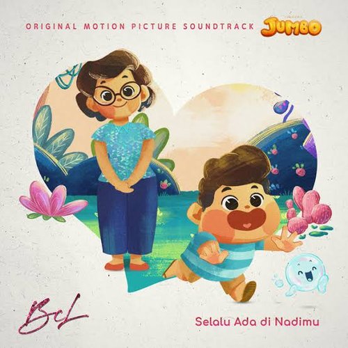 Selalu Ada di Nadimu (Original Soundtrack From "JUMBO") - Single