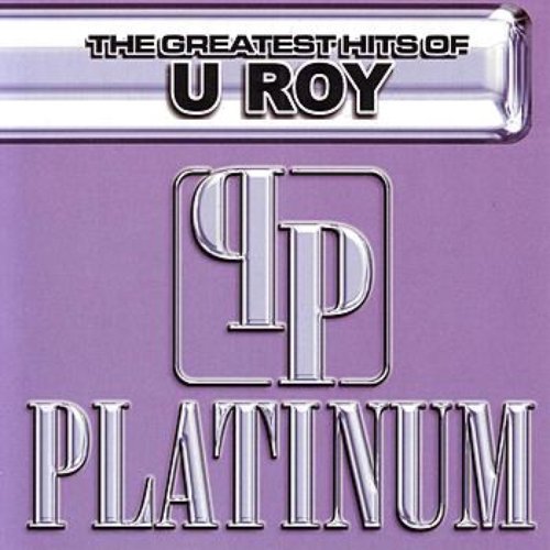 The Greatest Hits of U Roy