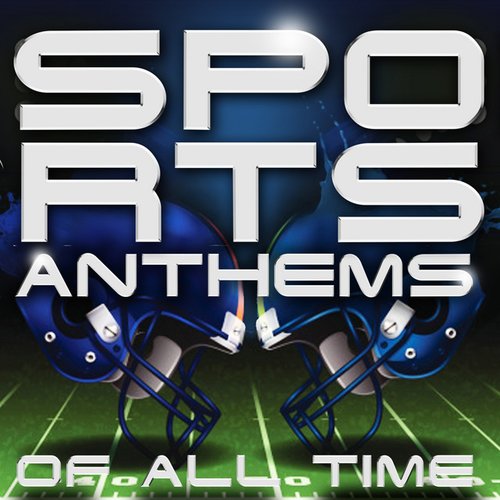 Sports Anthems of All Time