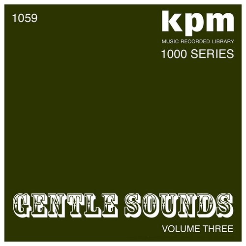 Kpm 1000 Series: Gentle Sounds - Volume 3
