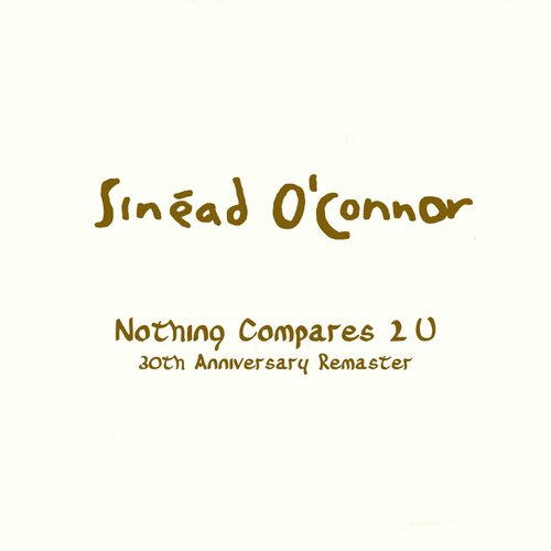Nothing Compares 2 U (30th Anniversary Remaster) - Single