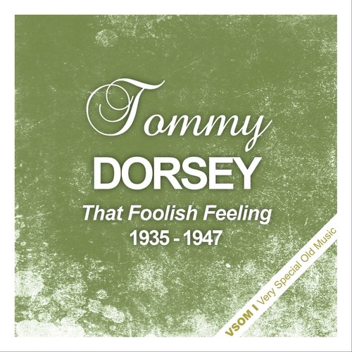 That Foolish Feeling (1935 - 1947)