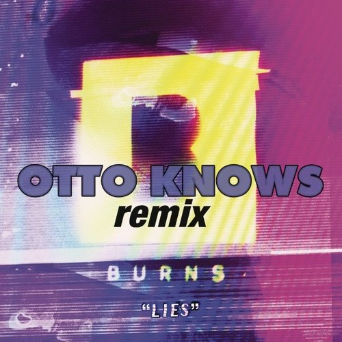 Lies (Otto Knows Remix)